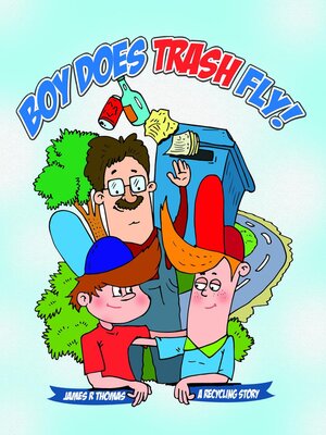 cover image of Boy Does Trash Fly!